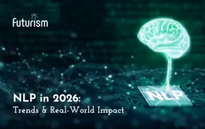 NLP in 2026 - Trends and Real-World Impact