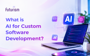 What Is AI for Custom Software Development, and How Does It Help Enterprises?